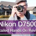 Nikon D7500 detailed and extensive hands on review in 4K