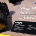 CES 2018 | Nikon D7500  DSLR | Lowest Priced Nikon with 4K Video | SmartReview.com