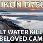 Nikon D7500: Salt water killed my camera! Do not repeat my mistakes!