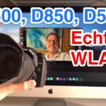 Endlich Freies WLAN auf Nikon D7500, D850, D5600. Kamera direkt per WLAN mit PC verbinden!