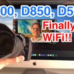 Finally full WiFi on Nikon D7500, D850, D5600. Connect camera direct to PC via WiFi