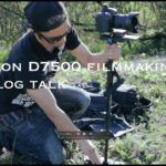 Nikon D7500 Filmmaking ( Vlog Talk 1 )