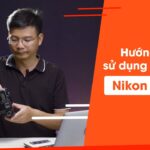 [zShop] Hướng dẫn sử dụng Nikon D7500, Chất ảnh & Tốc độ sẻ làm hài lòng bạn