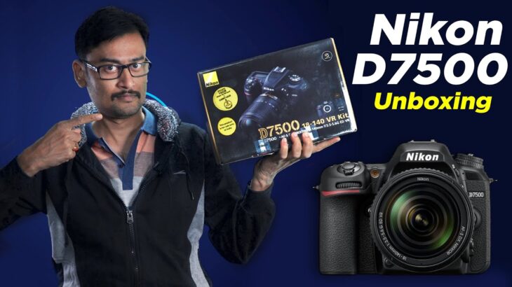 Nikon D7500 Unboxing Hands-on Review | Best DSLR Under 70K