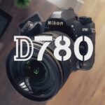 Nikon D780 – představení