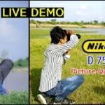 Nikon D7500 Image Quality Test And Setting Live Demo