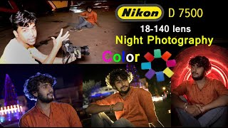 Nikon D7500 Night Photography With Color Gel