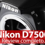 Review Nikon D7500 – uma DSLR completa, rápida e eficiente.