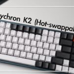 【Macに最適！】 KeychronK2 Ver2 Hot-Swappable メカニカルキーボード レビュー　もちろんWindowsも！