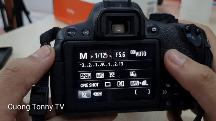 Setup Canon Kiss x7i (700D)|CuongTonnyTV