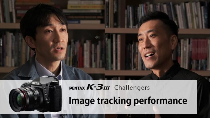 PENTAX K-3 Mark III [Challengers] IV. Image tracking performance