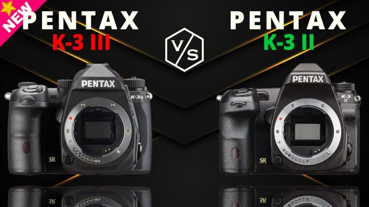 Pentax K3 Mark III vs Pentax K3 Mark II