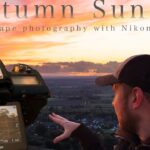AUTUMN SUNSET landscape photography vlog with Nikon D7500