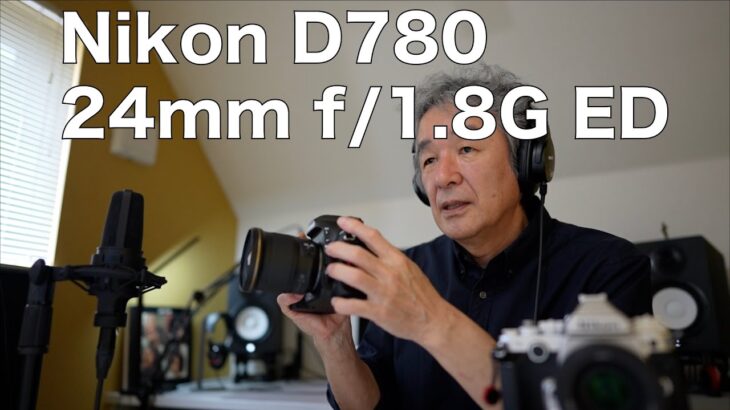 Nikon D780 + AF-S NIKKOR 24mm f/1.8G ED