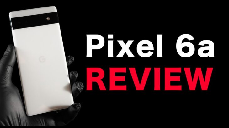 Pixel 6aのレビュー！買う前に見てほしい不満点や良かった点！