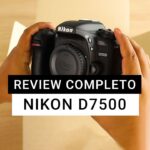 Review: Câmera Nikon D7500 com lente Ef-s 18-140mm