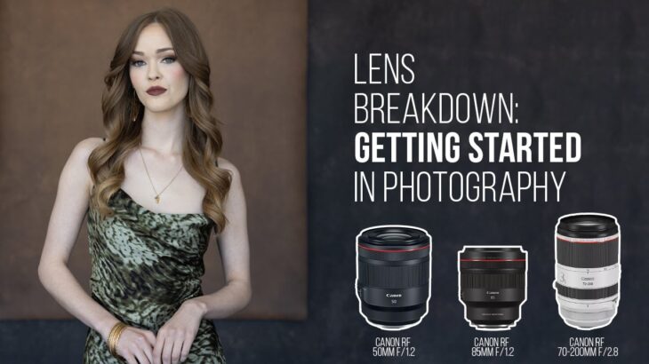 Lens Breakdown // Getting Started in Portrait Photography